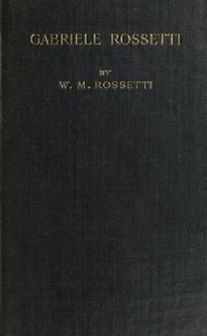 [Gutenberg 52387] • Gabriele Rossetti: A Versified Autobiography